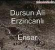 Dursun Ali Erzincanl | Ensar