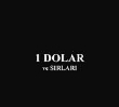 1 Dolar $ ve Srlar ! [ zle & Payla ]